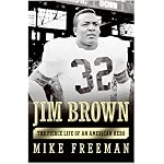 Jim Brown: The Fierce Life of an American Hero book cover