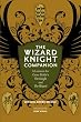The Wizard Knight Companion: A Lexicon for Gene Wolfe's The Knight and The Wizard