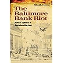 The Baltimore Bank Riot: Political Upheaval in Antebellum Maryland