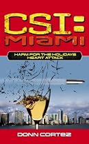 CSI: Miami: Harm for the Holidays: Heart Attack (Csi: Miami)