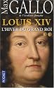 Louis XIV, Tome 2 : L'hiver du Grand Roi