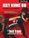 Jeet Kune Do: The Arsenal of Self-Expression