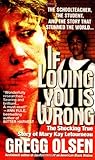 If Loving You is Wrong (St. Martin's True Crime Library)