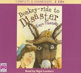 Donkey Ride to Disaster: Complete & Unabridged