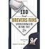 100 Things Brewers Fans Should Know & Do Before They Die (100 Things...Fans Should Know)