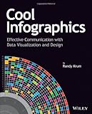 Cool Infographics: Effective Communication with Data Visualization and Design