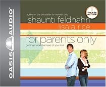 For Parents Only: Getting Inside The Head Of Your Kid