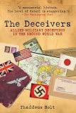 The Deceivers: Allied Military Deception in the Second World War
