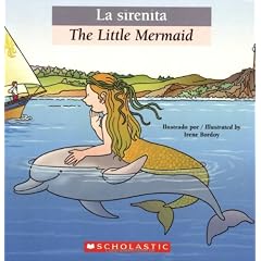 La Sirenita/The Little Mermaid (Bilingual Tales)