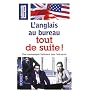 L'anglais au bureau tout de suite !