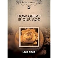 Louie Giglio: How Great is Our God (2009)