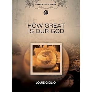 Louie Giglio: How Great is Our God (2009)