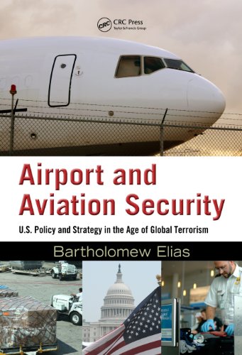 airport and aviation security us policy and strategy in the age of global terrorism