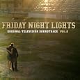 Friday night lights. original television soundtrac ... by 