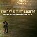 Soundtrack Friday Night Light Vol 2-Friday Night Lights Vol. 2 (Original Television Soundtrack)