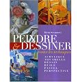 Peindre et dessiner : Toutes les techniques : acrylique, aquarelle, dessin, huile, pastel, perspective