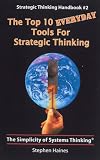The Top 10 Everyday Tools for Strategic Thinking-Strategic Thinking Handbook #2