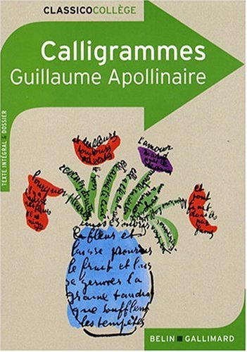 Calligrammes : Po�mes de la paix et de la guerre (1913-1916)