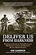 Deliver Us From Darkness: The Untold Story of Third Battalion 506 Parachute Infantry Regiment during Market Garden (General Military)