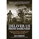 Deliver Us From Darkness: The Untold Story of Third Battalion 506 Parachute Infantry Regiment during Market Garden (General Military)