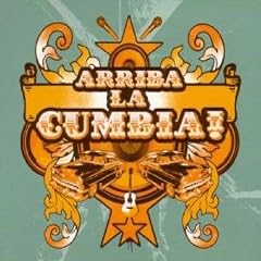 Arriba La Cumbia !