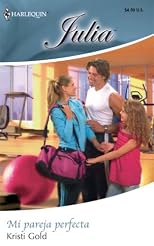 Mi Pareja Perfecta: (My Perfect Couple) (Harlequin Julia (Spanish)) (Spanish Edition)