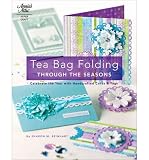 Produkt-Bild: (TEA BAG FOLDING THROUGH THE SEASONS: CELEBRATE THE YEAR WITH HANDCRAFTED CARDS & TAGS) BY Reinhart, Sharon M.(Author)Paperback Jun-2011