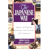 The Japanese Way : Aspects of Behavior, Attitudes, and Customs of the Japanese