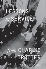 Lessons in Service from Charlie Trotter