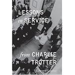 Lessons in Service from Charlie Trotter book cover