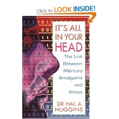 It's All in Your Head: Link Between Mercury Amalgams and Illness