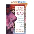 It's All in Your Head: Link Between Mercury Amalgams and Illness
