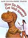 How Do Dinosaurs Get Well Soon? by Jane Yolen