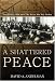 A Shattered Peace: Versailles 1919 and the Price We Pay Today