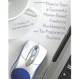 How to Start a Successful Home-Based Freelance Bookkeeping and Tax Preparation Business