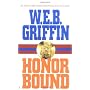 Honor Bound by W.E.B. Griffin