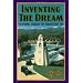 Inventing the Dream: California through the Progressive Era (Americans & the California Dream)