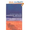Medieval Britain: A Very Short Introduction (Very Short Introductions)