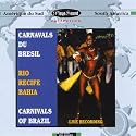 Carnivals of Brazil - Rio, Recife, Bahia