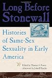 Long Before Stonewall: Histories of Same-Sex Sexuality in Early America