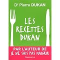 Les recettes Dukan : Mon r�gime en 350 recettes
