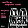 Vierne: Symphonies 2 & 3 ~ Louis Vierne