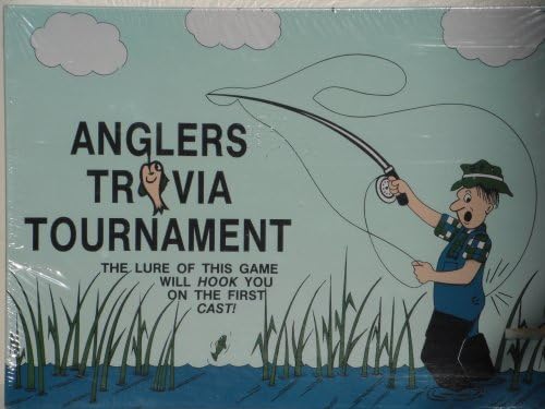 ANGLERS TRIVIA TOURNAMENT: The Lure of This Game Will Hook You on the First Cast