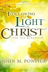 Following the Light of Christ into His Presence