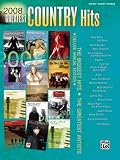2008 Greatest Country Hits (Piano, Vocal, Chords) (Greatest Hits)