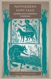 Postmodern Fairy Tales: Gender and Narrative Strategies