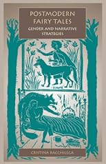 Postmodern Fairy Tales: Gender and Narrative Strategies