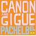 Pachelbel: Canon and Gigue
