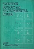Evolution, ecology and environmental stress