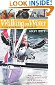 Walking on Water: A Voyage Around Britain and Through Life